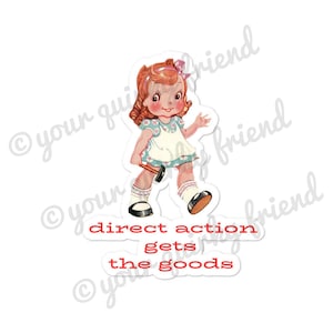 Direct Action Gets The Goods Laminated Die Cut Sticker cute kitsch Laptop Sticker