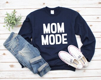 mom mode sweatshirt