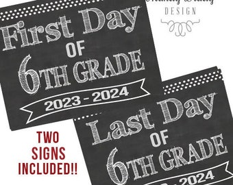 First Day of Sixth Grade Printable Signs | Last Day of Sixth Grade Sign | Back to School 2023 | Instant Download | Chalkboard 6th Grade