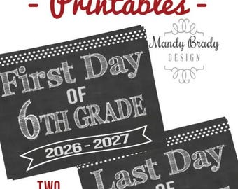 First Day of Sixth Grade Printable Signs | Last Day of Sixth Grade Sign | Back to School 2026 | Instant Download | Chalkboard 6th Grade
