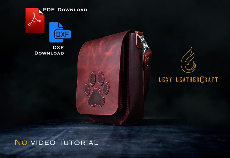 May include: A burgundy leather crossbody bag with a paw print design. The bag has a flap closure and a silver-tone strap. The image also includes PDF and DXF download icons, and the text "No Video Tutorial". The logo "Lexy Leathercraft" is also visible.