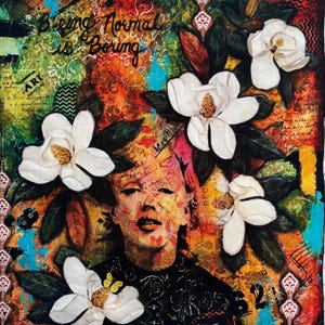 May include: Mixed media artwork featuring a portrait with white magnolia flowers. The artwork has a colourful background with the text "Being Normal is Boring". The portrait has a vintage aesthetic.