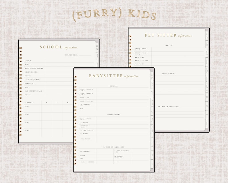 May include: Three spiral-bound notebooks with beige pages and gold accents. The notebooks are labeled "School Information", "Babysitter Information", and "Pet Sitter Information". The text "(Furry) Kids" is at the top.