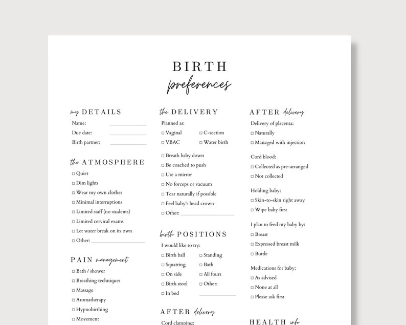 May include: A printable checklist for planning a birth. The checklist includes sections for details, the atmosphere, pain management, the delivery, birth positions, after delivery, and health info. The checklist is designed to help expectant parents plan for their birth experience.