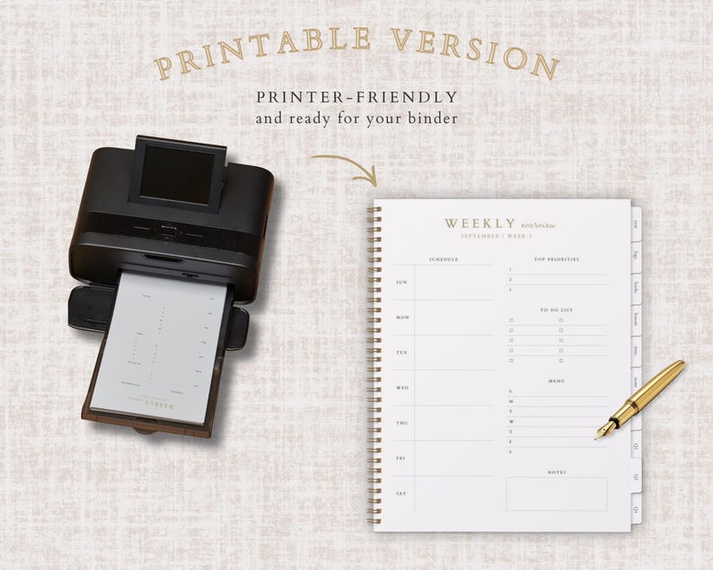 May include: A black printer printing a page with a schedule and to-do list. The text "PRINTABLE VERSION" and "PRINTER-FRIENDLY and ready for your binder" are visible. A spiral-bound planner and a gold pen are also in the image.