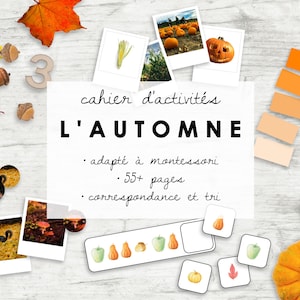 Puede incluir: Un libro de actividades imprimible para niños con ilustraciones de temática otoñal. La portada presenta un título que dice "L'AUTOMNE" y una lista de características que incluyen "adapté à montessori", "55+ páginas" y "correspondance et tri".