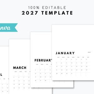 May include: A 2027 calendar template featuring a white background with black text and grid lines. The design includes the text 100% EDITABLE 2027 TEMPLATE and Canva. Each page displays a month, including January, February, March, and April.