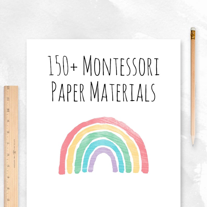 May include: A white printable paper with black text that reads "150+ Montessori Paper Materials". A rainbow with pastel colors is below the text.