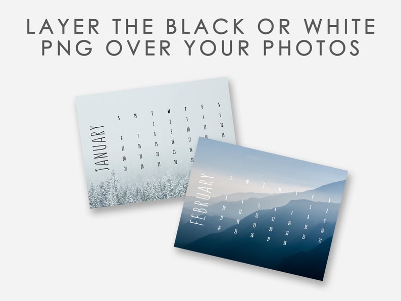 K&ouml;nnte beinhalten: Zwei druckbare Kalenderdesigns, eines mit einer verschneiten Waldszene und das andere mit einer Bergkette. Der Text "LAYER THE BLACK OR WHITE PNG OVER YOUR PHOTOS" befindet sich oben im Bild.