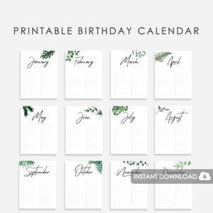May include: Printable birthday calendar featuring a green foliage design. Each month is on a separate page with lines for writing names and dates.