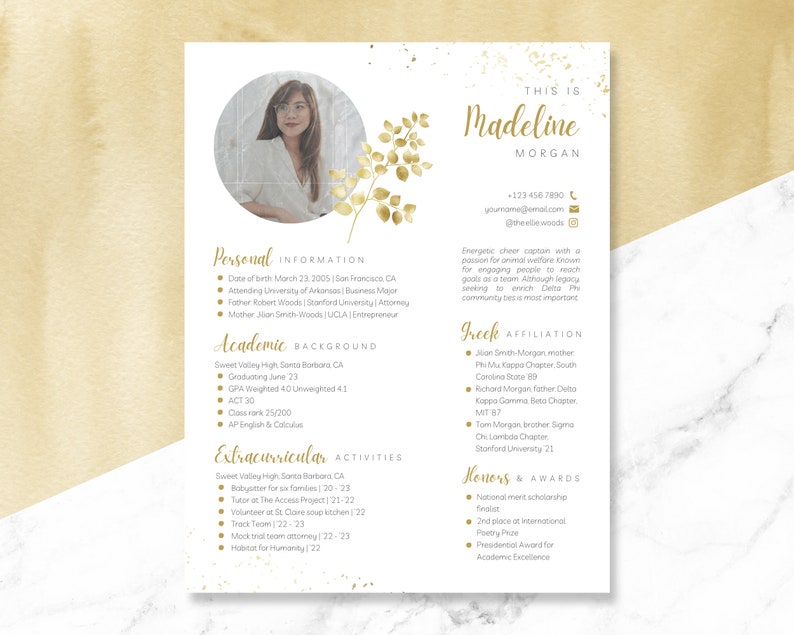 May include: A resume for Madeline Morgan, a university student with a gold leaf design and a photo of her in the top left corner. The resume includes personal information, academic background, extracurricular activities, Greek affiliation, and honours and awards.