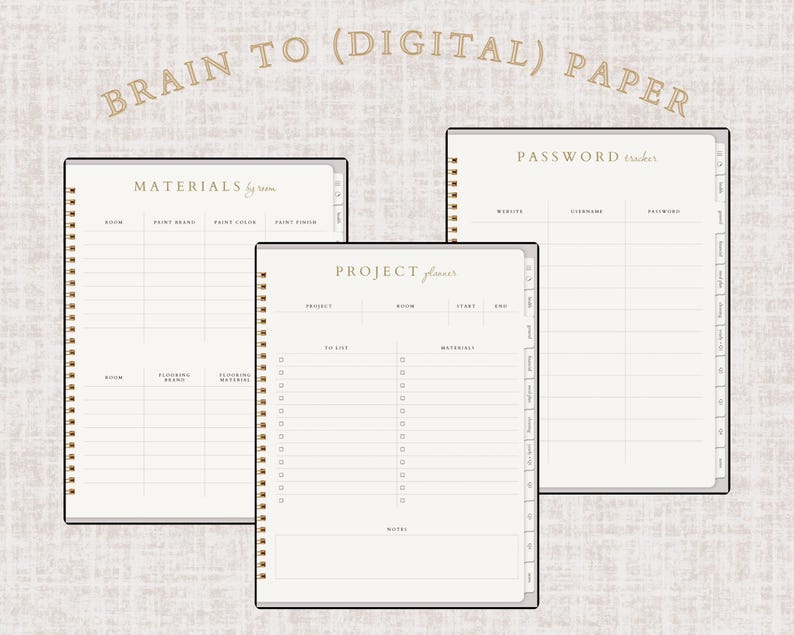 May include: Three spiral-bound notebooks with beige pages and gold accents. The notebooks are labeled "Materials", "Project Planner", and "Password Tracker". The text "Brain to (Digital) Paper" is arched across the top. The notebooks are open to blank pages.