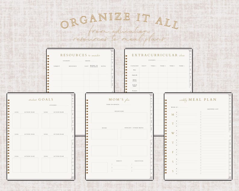 May include: A collection of open planners with gold spiral binding and black covers. The planners include sections for resources, extracurricular activities, student goals, a mom's plan, and a weekly meal plan. The text "ORGANIZE IT ALL" is at the top.