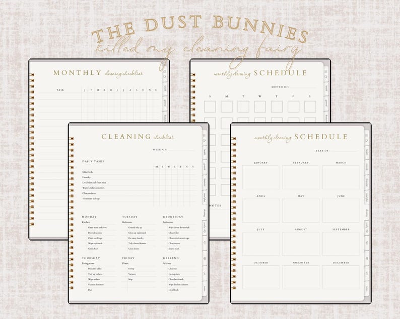 May include: Four spiral-bound cleaning planners with gold accents. The planners include a monthly cleaning checklist, a weekly cleaning schedule, and a monthly cleaning schedule. The text "THE DUST BUNNIES killed my cleaning fairy" is at the top.