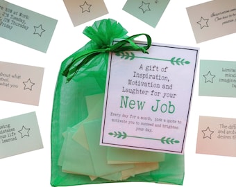 New Job Quotes of Inspiration, Motivation and Laughter for your New Job. 31 Inspirational Messages for a Month. Good Luck New Job Gift