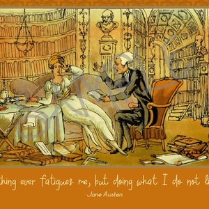Jane Austen Fatigue Quote w/ Library Art | Mansfield Park