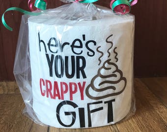 Here's your Crappy Gift Toilet Paper, christmas gift, christmas present, white elephant gift, gag gift