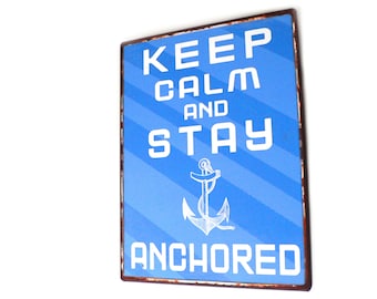 Tin Sign Metal Sign "Keep Calm and Stay Anchored" Print 26.5 x 35 cm