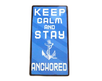 Aimant de réfrigérateur avec inscription 'Keep Calm and Stay Anchored' 10 x 5 cm