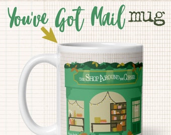 Shop Around The Corner Mug | You've Got Mail Mug | Kathleen Kelly | Bookish Mug | Bookish Gift | Bookstore Mug
