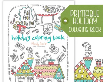 May include: A black and white printable coloring book featuring a holiday scene with gingerbread houses, candy canes, presents, and a sleigh. The title of the book is "holiday coloring book" with the artist's name "Mandy Ford" and the text "art & illustration".