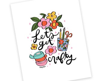 Let Get Crafty Art Print | Craft Room Sign | Craft Supplies | Lettering Art | Encouraging Gifts | Quote Prints | Crafty Art