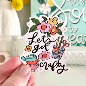 Let&#39;s Get Crafty Vinyl Sticker | Art Sticker | Vinyl Decal | Illustrated Sticker | Laptop Sticker | DIY Sticker | Craft Supplies