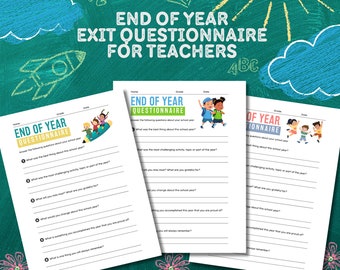 Printable End of the Year Exit Questionnaire for Teachers - Classroom Questionnaire - Download and Print, Student Questionnaire - 3 PDFs