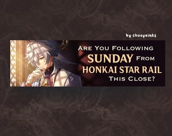 Sunday Honkai Star Rail Bumper Sticker