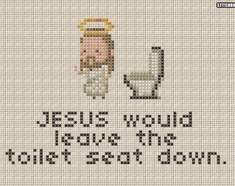 Passive Aggressive Jesus - Jesus Would Leave The Toilet Seat Down - Cross Stitch Pattern