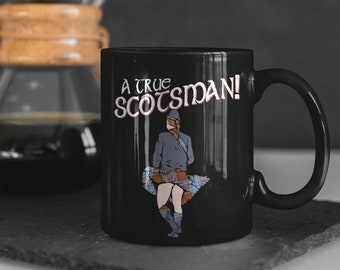 Scottish Gift, Scottish Cup, Scotland Clip Art, Ceramic Mug A True Scotsman, UK Gift, Coffee Mug, Tea Cup, Gift, Black 11oz Mug