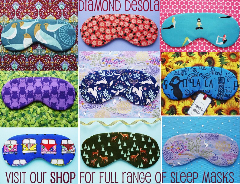 May include: A collage of nine colorful sleep masks with various patterns, including birds, flowers, and geometric designs. The text "DIAMOND DESOLA" and "VISIT OUR SHOP FOR FULL RANGE OF SLEEP MASKS" is visible in the image.