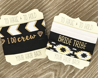 Black Gold- Hair Tie-To Have & To Hold Your Hair Back-Bride Tribe-My I Do Crew-Bridesmaids-Wedding-Elastic Hair Ties-