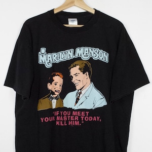 MARILYN MANSON If You Meet Your Master Today Kill Him Shirt
