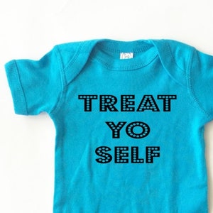 Parks and Recreation inspired shirt for baby. Treat Yo Self bodysuit. Funny kid clothing.