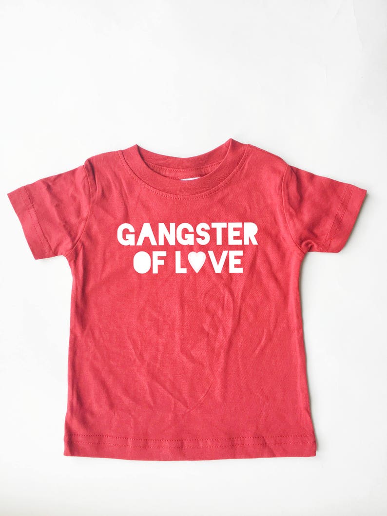 Lots of Of for options. kids. Love and toddlers color shirt Gangster