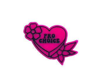 Pro choice acrylic pin