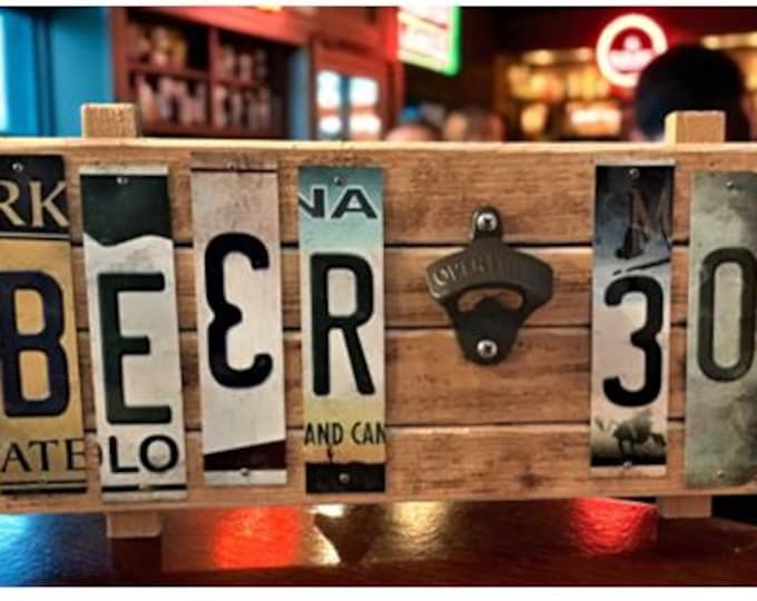 Beer 30 with bottle opener  Cut License Plate Strip Sign
