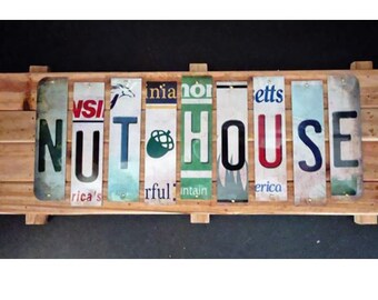 Nut House Cut License Plate Strip sign