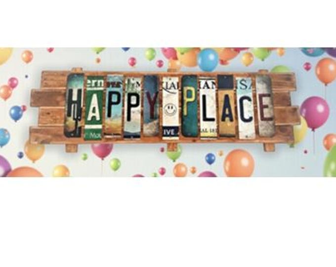 Happy Place Cut License Plate Strip sign