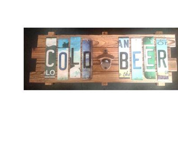 Cold Beer with bottle opener Cut License Plate Strip Sign