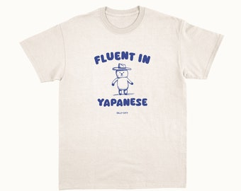 Fluent In Yapanese - Unisex