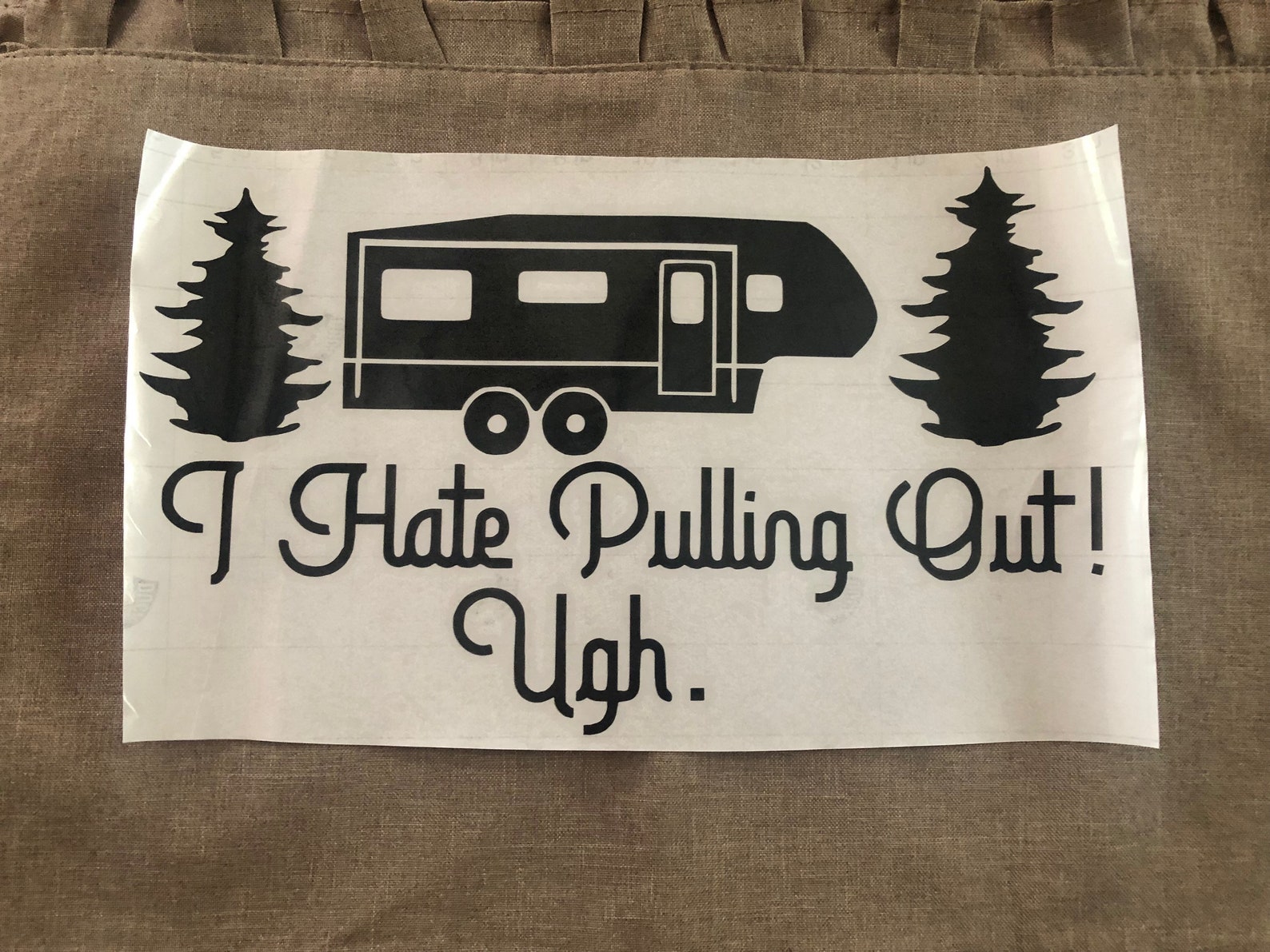 Large Camper Decal Funny I Hate Pulling Out Decal Camping Etsy