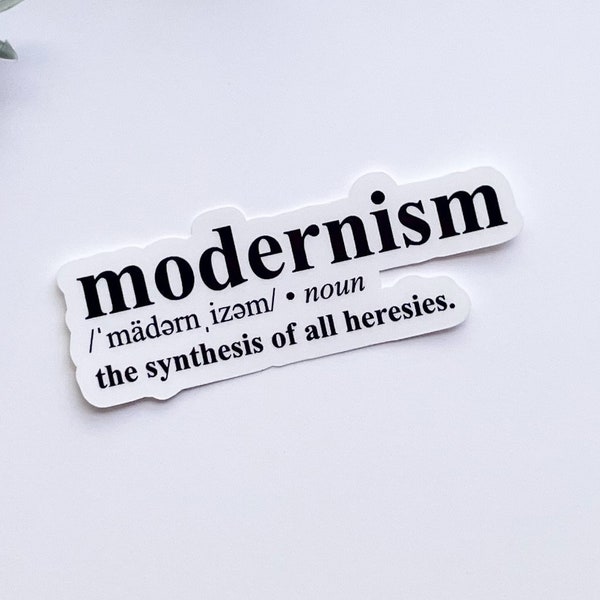 Modernism The Synthesis of All Heresies Definition Sticker | Pope St. Pius X | Traditional Catholic Decal