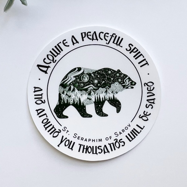 St. Seraphim of Sarov "Acquire a peaceful spirit" quote bear sticker | water bottle laptop decal | Eastern Orthodox Catholic Christian gifts