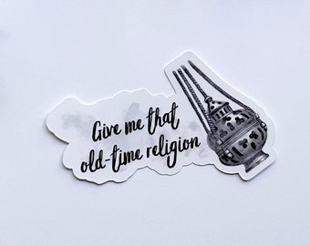 Give Me That Old Time Religion Censer Thurible Sticker | Eastern Orthodox Christian Traditional Catholic Latin Mass Incense Decal Gift