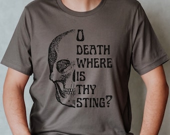 O Death Where Is Thy Sting? Bible Verse Goth Christian T-Shirt | Christian Catholic Eastern Orthodox Prayer Gift