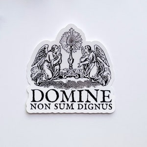 Domine Non Sum Dignus Sticker | Lord I am not worthy | Eucharist Communion Latin Traditional Catholic Decal