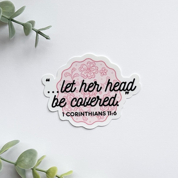 Let Her Head Be Covered Christian Head Covering Sticker | Bible verse laptop phone decal for women | Catholic Orthodox chapel veil mantilla