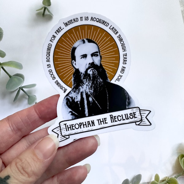 Theophan the Recluse Quote Sticker | laptop water bottle decal | Gifts for Russian Orthodox, Eastern Orthodox, Catholic Christian men women